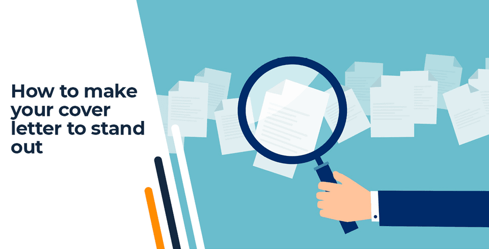 How To Make Your Cover Letter Stand Out