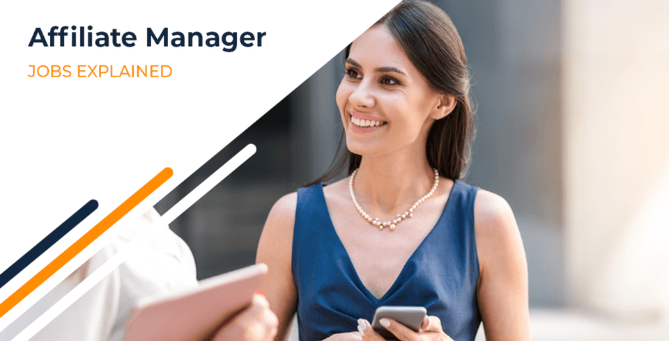 Jobs Explained: Affiliate Manager