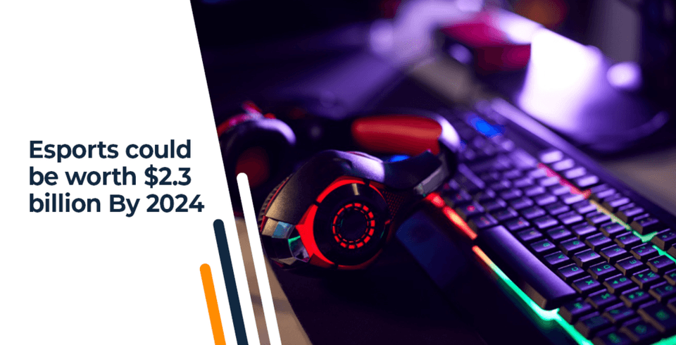 Esports Could Be Worth $2.3 Billion By 2024