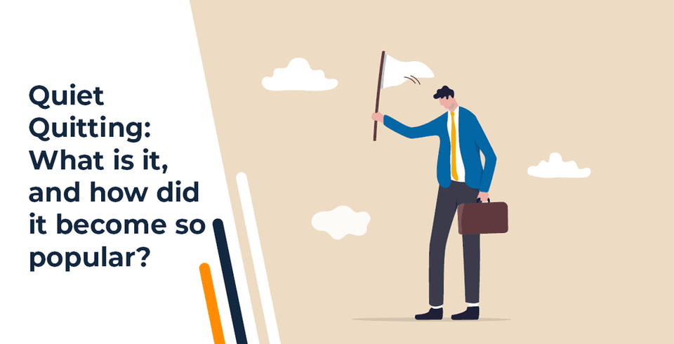 Quiet Quitting: What Is It, And How Did It Become So Popular?